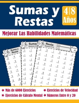 Paperback Sumas y Restas: Cuaderno de Matemáticas, 4-8 Años, Práctica de Matemáticas, Dígitos 0-20, Problemas para practicar repetibles [Spanish] Book