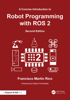 Paperback A Concise Introduction to Robot Programming with ROS 2 Book