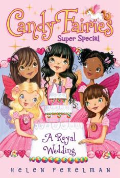 A Royal Wedding: Super Special - Book  of the Candy Fairies