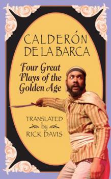 Paperback Calderon de La Barca: Four Great Plays of the Golden Age Book