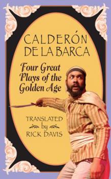 Paperback Calderon De La Barca: Four Great Plays of the Golden Age (Great Translations for Actors Series) Book