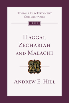 Haggai, Zechariah & Malachi - Book #28 of the Tyndale Old Testament Commentary