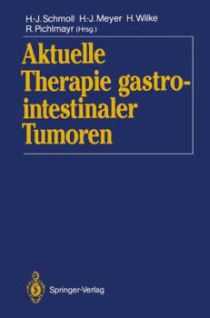 Paperback Aktuelle Therapie Gastrointestinaler Tumoren [German] Book