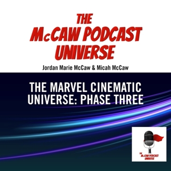 MP3 CD The McCaw Podcast Universe: The Marvel Cinematic Universe: Phase Three Book