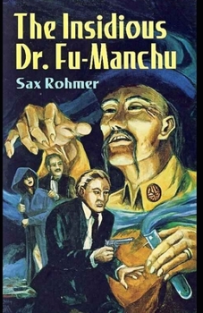 Paperback The Insidious Dr. Fu-Manchu Illustrated Book