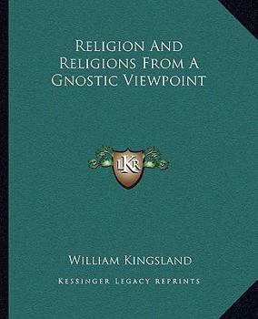 Religion And Religions From A Gnostic Viewpoint