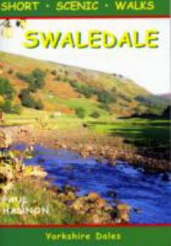 Paperback Swaledale: Short Scenic Walks (Walking Country S.) Book