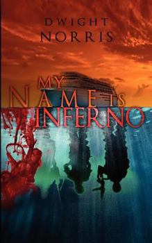 Paperback My Name is Inferno: Somali pirates on a Caribbean cruise. Book