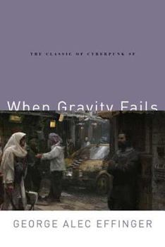 When Gravity Fails - Book #1 of the Marîd Audran