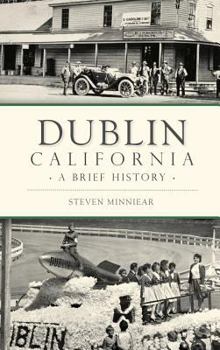 Hardcover Dublin, California: A Brief History Book