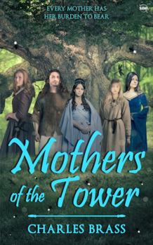 Mothers of the Tower - Book #2 of the Tower of Sephalon