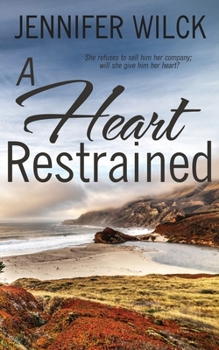 A Heart Restrained - Book #3 of the Scarred Hearts