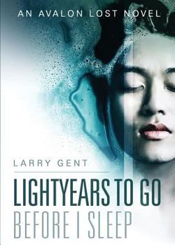 Paperback Lightyears To Go Before I Sleep: An Avalon Lost Novel Book