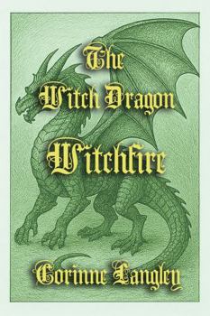 Paperback The Witch Dragon: Witchfire Book