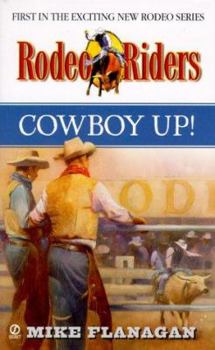 Mass Market Paperback Rodeo Riders: Cowboy Up! Book