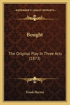 Paperback Bought: The Original Play In Three Acts (1873) Book