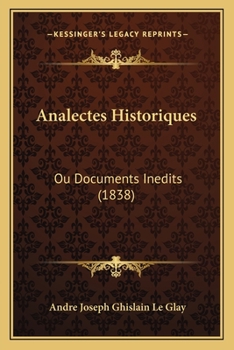 Paperback Analectes Historiques: Ou Documents Inedits (1838) [French] Book