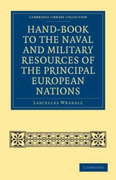 Paperback Hand-Book to the Naval and Military Resources of the Principal European Nations Book