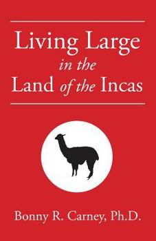 Paperback Living Large in the Land of the Inco Book