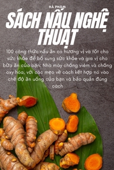 Paperback Sách NẤu NghỆ ThuẬt [Vietnamese] Book