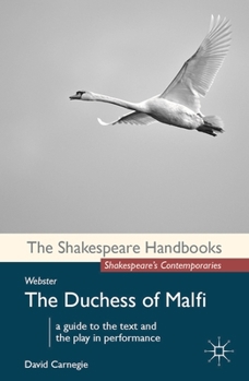 Webster: The Duchess of Malfi - Book  of the Shakespeare Handbooks