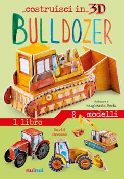 Paperback Bulldozer. Costruisci in 3D [Italian] Book