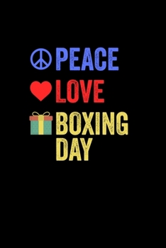 Peace Love Boxing Day: Christmas Notebook Boxing Day Sales Xmas Shopping Spree Santa Claus Winter Deals Holiday Season Mini Notepad Funny Xmas Humor Gift College Ruled (6X9)