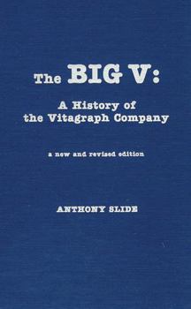 Hardcover Big V: A History of the Vitagraph Company Book