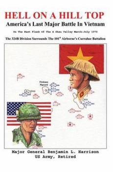 Hardcover Hell On A Hill Top: America's Last Major Battle In Vietnam Book