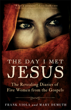 Paperback The Day I Met Jesus: The Revealing Diaries of Five Women from the Gospels Book