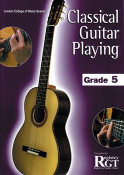 Paperback Rgt - Classical Guitar Playing Grade 5 Book