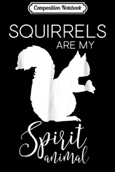 Composition Notebook: Squirrel Spirit Animal J000485 Journal/Notebook Blank Lined Ruled 6x9 100 Pages