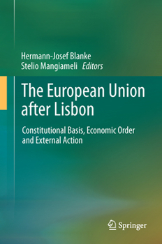 The European Union After Lisbon: Constitutional Basis, Economic Order and External Action