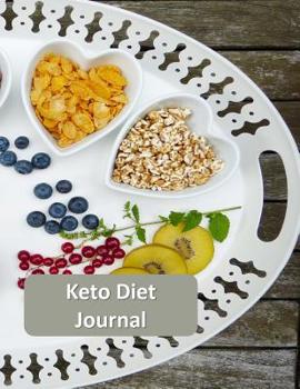 Paperback Keto Diet Journal: A Complete Keto Diet Daily Journal to Record and Track Your Weight Book