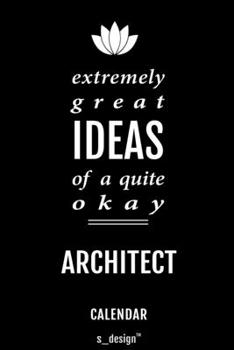 Calendar for Architects / Architect: Everlasting Calendar / Diary / Journal (365 Days / 3 Days per Page) for notes, journal writing, event planner, quotes & personal memories