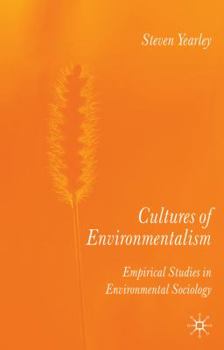 Paperback Cultures of Environmentalism: Empirical Studies in Environmental Sociology Book