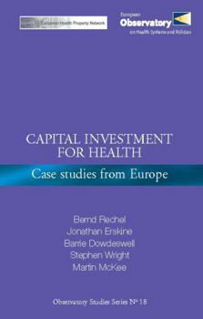 Paperback Capital Investment for Health: Case Studies from Europe Book