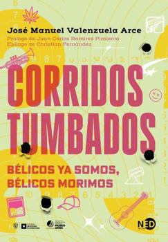 Paperback Corridos tumbados: Bélicos ya somos, bélicos morimos [Spanish] Book