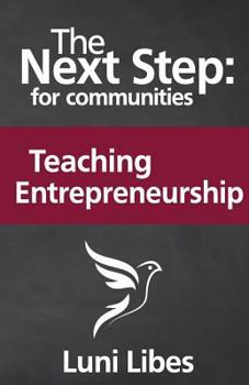 Paperback The Next Step for Communities: Teaching Entrepreneurship Book