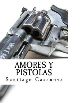 Paperback Amores y pistolas [Spanish] Book