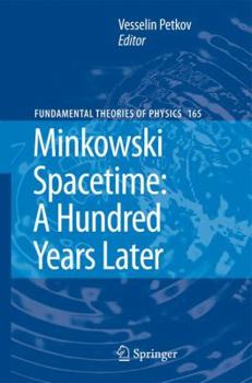 Hardcover Minkowski Spacetime: A Hundred Years Later Book
