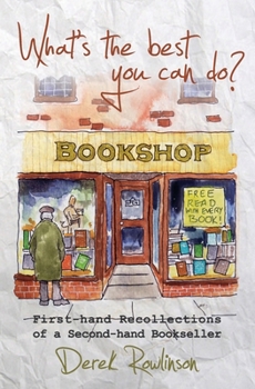 Paperback What's the best you can do?: First-hand Recollections of a Second-hand Bookseller Book