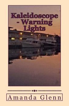Kaleidoscope - Warning Lights - Book #7 of the Taylor Books