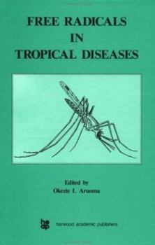 Hardcover Free Radicals in Tropical Diseases Book