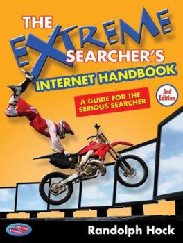 Paperback The Extreme Searcher's Internet Handbook: A Guide for the Serious Searcher Book