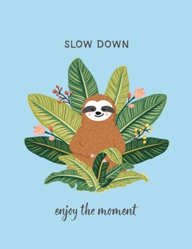 Paperback Slow Down Enjoy the Moment Book