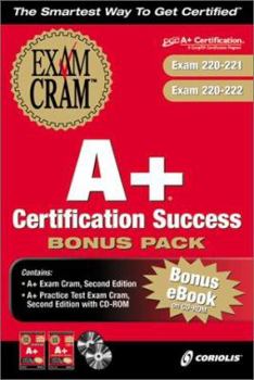 Hardcover A+ Certification Success Bonus Pack: Exam: 220 221 & 220 222 with CDROM [With 2 CDROMs] Book