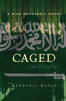 Paperback Caged: A Mike McHaskell Novel Book One Book