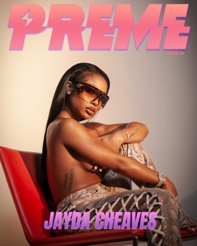 Paperback Preme Magazine: Jayda Cheaves, 6LACK Book
