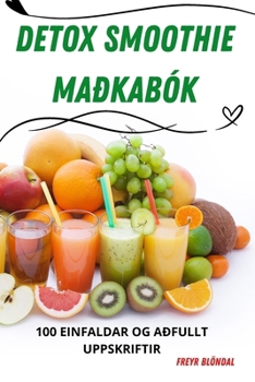Paperback Detox Smoothie Maðkabók [Icelandic] Book